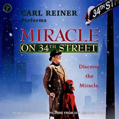  Miracle on 34th Street! A Timeless Tale of Belief and Holiday Magic